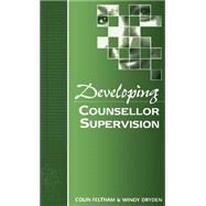 Developing Counsellor Supervision by Colin Feltham, 9780803989382