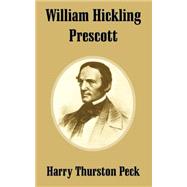 William Hickling Prescott by Peck, Harry Thurston, 9781410209382