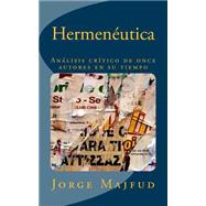 Hermenutica / Hermeneutics by Majfud, Jorge, 9781500849382