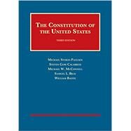 The Constitution of the United States (University Casebook Series) by Paulsen, Michael; Calabresi, Steven; McConnell, Michael; Bray, Samuel; Baude, William, 9781634599382