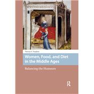 Women, Food, and Diet in the Middle Ages by Theresa Vaughan, 9789462989382