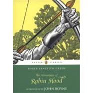The Adventures of Robin Hood by Green, Roger Lancelyn; Boyne, John, 9780141329383