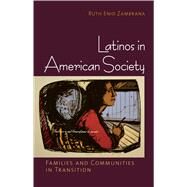 Latinos in American Society by Zambrana, Ruth Enid, 9780801449383