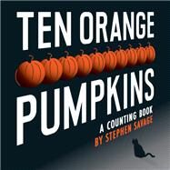 Ten Orange Pumpkins by Savage, Stephen, 9780803739383