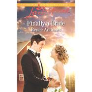 Finally a Bride by Andrews, Renee, 9781335509383