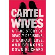 Cartel Wives by Mia Flores; Olivia Flores, 9781455539383