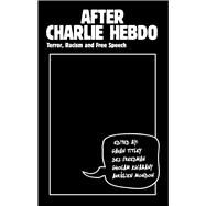 After Charlie Hebdo by Titley, Gavan; Freedman, Des; Khiabany, Gholam; Mondon, Aurelien, 9781783609383