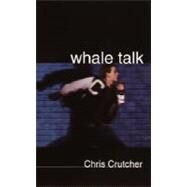 Whale Talk by CRUTCHER, CHRIS, 9780440229384