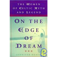 On the Edge of Dream by Heath, Jennifer, 9780452279384
