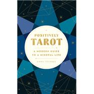 Positively Tarot by Toynbee, Emma, 9780062899385