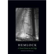 Hemlock by Foster, David R.; Baiser, Benjamin; Plotkin, Audrey Barker; D'Amato, Anthony; Ellison, Aaron, 9780300179385