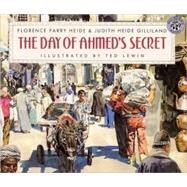 The Day of Ahmed's Secret by Heide, Florence Parry, 9780785769385