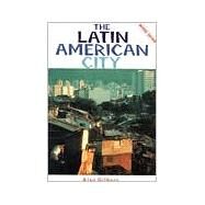 The Latin American City by Gilbert, Alan, 9780853459385