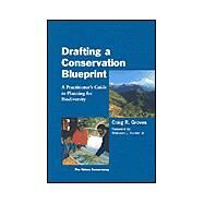 Drafting a Conservation Blueprint by Groves, Craig; Hunter, Malcolm L.; Nature Conservancy, 9781559639385