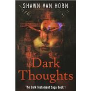 Dark Thoughts by Van Horn, Shawn, 9781667859385