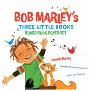 Bob Marley�s Three Little Books: Board Book Boxed Set by Marley, Bob; Marley, Cedella; Brantley-Newton, Vanessa; Cabuay, John Jay, 9781797239385