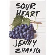 Sour Heart by ZHANG, JENNY, 9780399589386