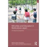 Minorities and Education in Multicultural Japan: An Interactive Perspective by Tsuneyoshi; Ryoko, 9780415559386