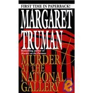 Murder at the National Gallery by TRUMAN, MARGARET, 9780449219386