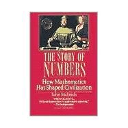 The Story of Numbers How Mathematics Has Shaped Civilization by MCLEISH, JOHN, 9780449909386