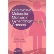 Noninvasive Molecular Markers in Gynecologic Cancers by Barh; Debmalya, 9781466569386