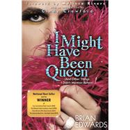 I Might Have Been Queen by Edwards, Brian; Rivers, Melissa; Crawford, Cindy (CON), 9781480879386