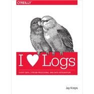I Heart Logs by Kreps, Jay, 9781491909386