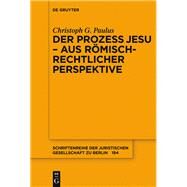 Der Prozess Jesu by Paulus, Christoph G., 9783110479386