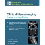 McGraw-Hill Specialty Board Review Clinical Neuroimaging: Cases and Key Points by Anschel, David J.; Romanelli, Pantaleo, M.D.; Mazumdar, Avi, M.D., 9780071479387
