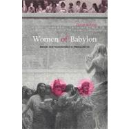 Women of Babylon: Gender and Representation in Mesopotamia by Bahrani; Zainab, 9780415619387
