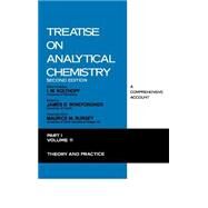 Treatise on Analytical Chemistry, Part 1 Volume 11 Theory and Practice by Kolthoff, I. M.; Winefordner, James D.; Bursey, Maurice M., 9780471509387