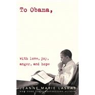 To Obama by LASKAS, JEANNE MARIE, 9780525509387