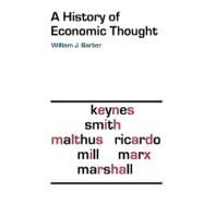 A History of Economic Thought by Barber, William J., 9780819569387