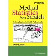Medical Statistics from Scratch: An Introduction for Health Professionals by Bowers, David, 9781118519387