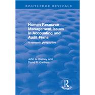 Human Resource Management Issues in Accounting and Auditing Firms: A Research Perspective: A Research Perspective by Brierley,John, 9781138629387