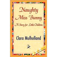 Naughty Miss Bunny by Mulholland, Clara, 9781421839387