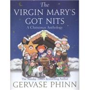 The Virgin Mary's Got Nits by Phinn, Gervase; Phinn, Matthew, 9781444779387