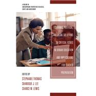 Economic, Political and Legal Solutions to Critical Issues in Urban Education and Implications for Teacher Preparation by Stephanie Thomas, Shanique J. Lee, Chance W. Lewis, 9781648029387