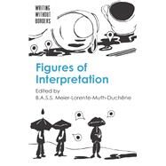 Figures of Interpretation by Meier-Lorente-Muth-Duchne, B.A.S.S., 9781788929387