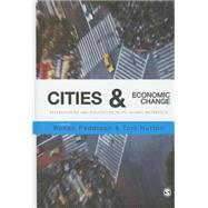 Cities & Economic Change by Paddison, Ronan; Hutton, Tom, 9781847879387