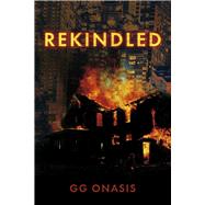 Rekindled by Onasis, GG, 9798350919387