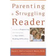 Parenting a Struggling Reader by Hall, Susan; Moats, Louisa Cook, 9780307489388