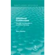 Intentional Communities (Routledge Revivals): Ideology and Alienation in Communal Societies by Shenker; B, 9780415609388