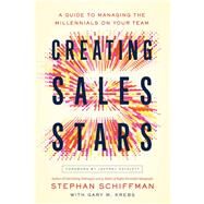 Creating Sales Stars by Schiffman, Stephan; Krebs, Gary (CON); Krebs, Gary M., 9780814439388