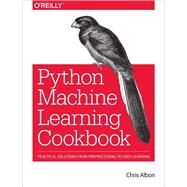 Machine Learning With Python Cookbook by Albon, Chris, 9781491989388