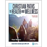Christian Paths to Health and Wellness by Walters, Peter; Byl, John, 9781492599388