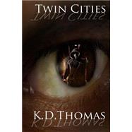 Twin Cities by Thomas, K. D., 9781502869388