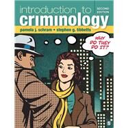 Introduction to Criminology Access Code by Schram, Pamela J.; Tibbetts, Stephen G., 9781506379388