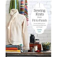 Sewing Knits from Fit to...,Lee, Linda,9781589239388
