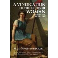 A Vindication of the Rights of Woman by Wollstonecraft, Mary; Barnard, Philip; Shapiro, Stephen, 9781603849388
